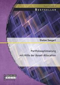 bokomslag Portfoliooptimierung mit Hilfe der Asset-Allocation