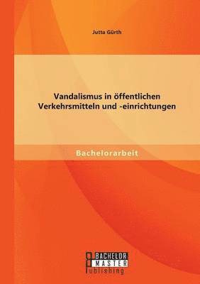 Vandalismus in ffentlichen Verkehrsmitteln und -einrichtungen 1