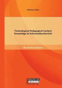 bokomslag Technological Pedagogical Content Knowledge im Informatikunterricht