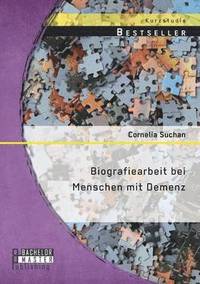 bokomslag Biografiearbeit bei Menschen mit Demenz