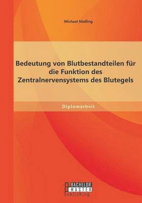 bokomslag Bedeutung von Blutbestandteilen für die Funktion des Zentralnervensystems des Blutegels
