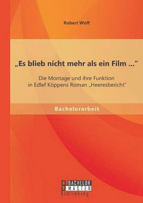 Robert Wolf - "Es blieb nicht mehr als ein Film ..., Häftad