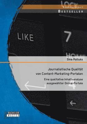 Sina Mylluks - Journalistische Qualität von Content-Marketing-Portalen, Häftad