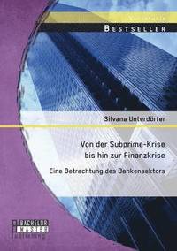 bokomslag Von der Subprime-Krise bis hin zur Finanzkrise