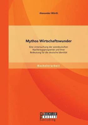 Mythos Wirtschaftswunder 1