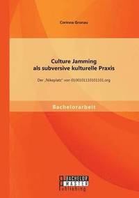 bokomslag Culture Jamming als subversive kulturelle Praxis