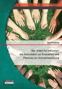 bokomslag Der 'Index fr Inklusion' als Instrument zur Evaluation und Planung von Schulentwicklung