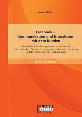 bokomslag Facebook - Kommunikation und Interaktion mit dem Kunden