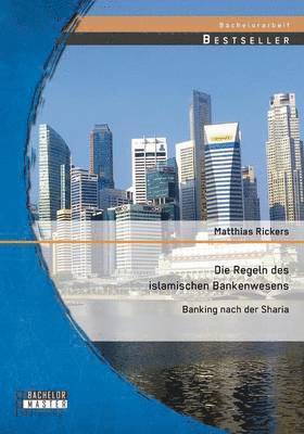 Matthias Rickers - Regeln des islamischen Bankenwesens, Häftad