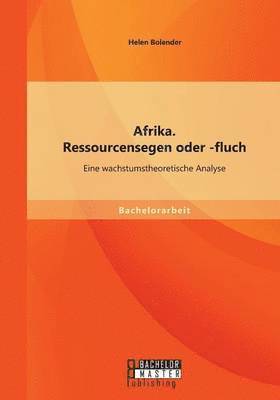 Afrika. Ressourcensegen oder -fluch 1