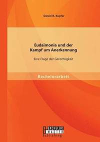 bokomslag Eudaimonia und der Kampf um Anerkennung