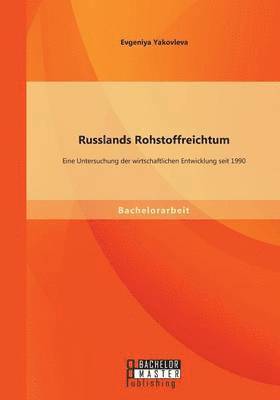 bokomslag Russlands Rohstoffreichtum