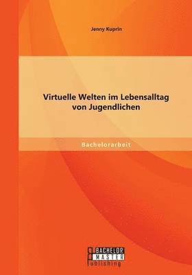 bokomslag Virtuelle Welten im Lebensalltag von Jugendlichen