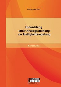 bokomslag Entwicklung einer Analogschaltung zur Helligkeitsregelung