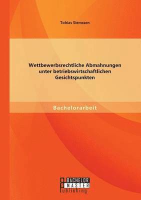 bokomslag Wettbewerbsrechtliche Abmahnungen unter betriebswirtschaftlichen Gesichtspunkten