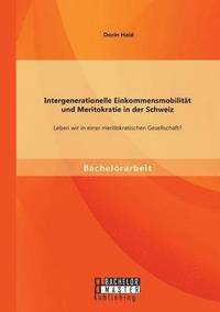 bokomslag Intergenerationelle Einkommensmobilitt und Meritokratie in der Schweiz