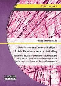 bokomslag Unternehmenskommunikation - Public Relations versus Marketing