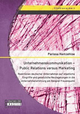 Unternehmenskommunikation - Public Relations versus Marketing 1