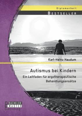 Karl-Heinz Haudum - Autismus bei Kindern, Häftad