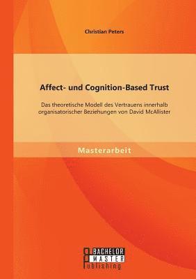 Affect- und Cognition-Based Trust 1