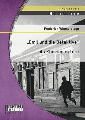 bokomslag Emil und die Detektive als Klassenlektüre