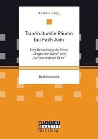 bokomslag Transkulturelle Rume bei Fatih Akin
