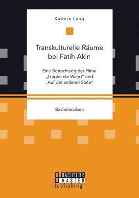 bokomslag Transkulturelle Rume bei Fatih Akin