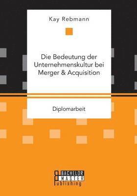 bokomslag Bedeutung der Unternehmenskultur bei Merger & Acquisition