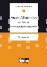 bokomslag Asset Allocation am Beispiel vermgender Privatkunden