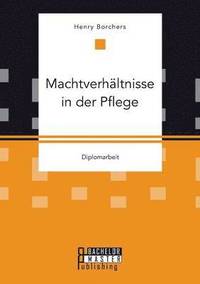 bokomslag Machtverhältnisse in der Pflege