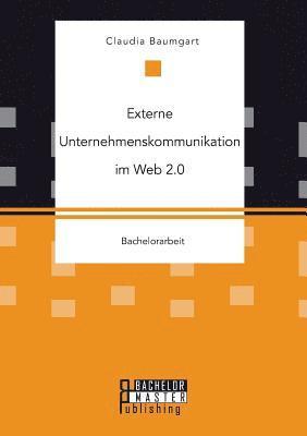 Externe Unternehmenskommunikation im Web 2.0 1
