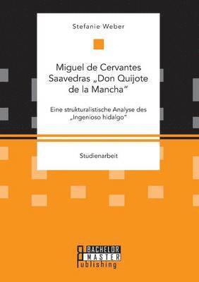 Miguel de Cervantes Saavedras &quot;Don Quijote de la Mancha 1