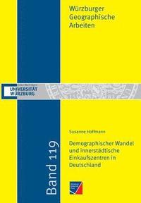 bokomslag Demographischer Wandel und innerstädtische Einkaufszentren in Deutschland
