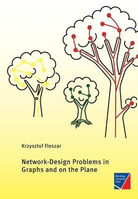 Krzysztof Fleszar - Network-Design Problems in Graphs and on the Plane, Häftad