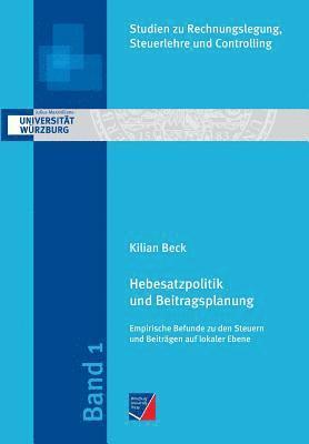 Kilian Beck - Hebesatzpolitik und Beitragsplanung, Häftad