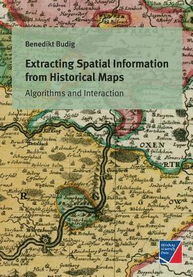 bokomslag Extracting Spatial Information from Historical Maps