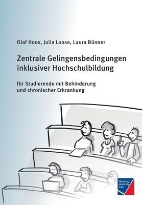 bokomslag Zentrale Gelingensbedingungen inklusiver Hochschulbildung fur Studierende mit Behinderung und chronischer Erkrankung