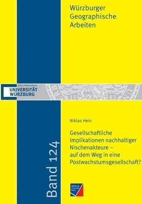 Niklas Hein - Gesellschaftliche Implikationen nachhaltiger Nischenakteure - auf dem Weg in eine Postwachstumsgesellschaft?, Häftad