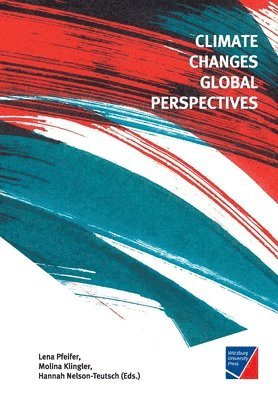 bokomslag Climate Changes Global Perspectives