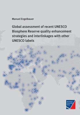bokomslag Global assessment of recent UNESCO Biosphere Reserve quality enhancement strategies and interlinkages with other UNESCO labels