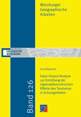 bokomslag Input-Output-Analyse zur Ermittlung der regionalkonomischen Effekte des Tourismus in Schutzgebieten