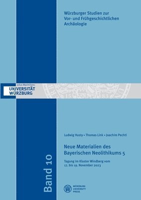 Ludwig Husty, Thomas Link, Joachim Pechtl - Neue Materialien des Bayerischen Neolithikums 5, Häftad