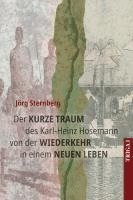 bokomslag Der kurze Traum des Karl-Heinz Hosemann von der Wiederkehr in einem neuen Leben