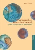 Was brauchen Menschen heute? 1