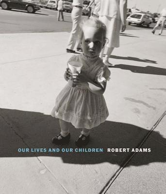bokomslag Robert Adams: Our lives and our children