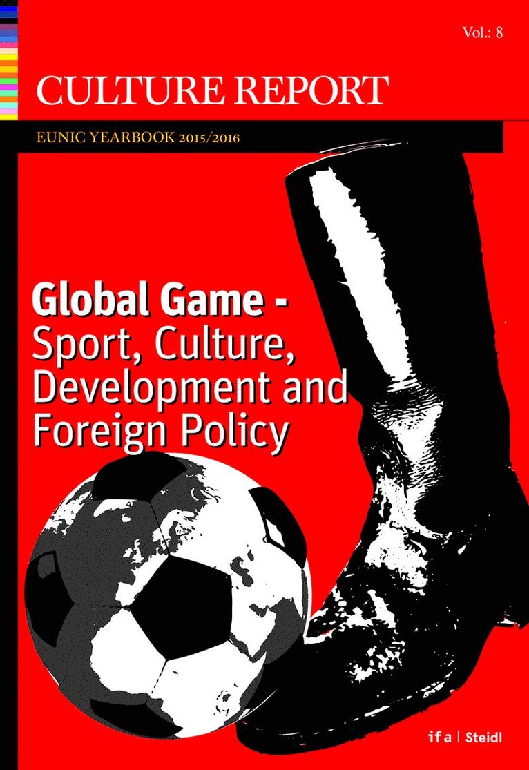 Sebastian Körber, Gill McKay, Sebastian Korber, William Billows, Sebastian K�rber - Culture Report: Eunic Yearbook 2016, Vol. 8, Häftad