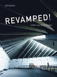 bokomslag Revamped! Londons new Design Museum