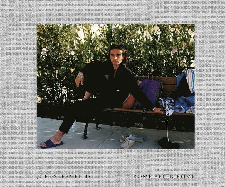 Joel Sternfeld: Rome After Rome