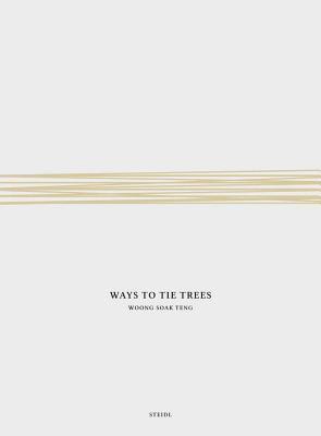 Woong Soak Teng: Ways to Tie Trees 1