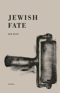 bokomslag Jim Dine: Jewish Fate